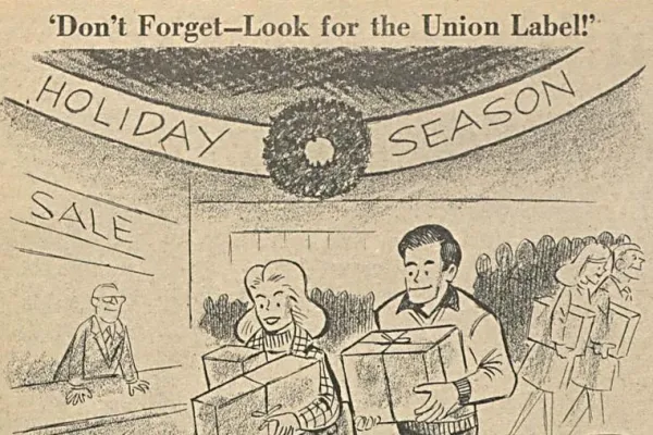 Don't Forget - Look for the Union Label