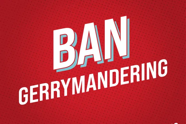 Ban Gerrymandering
