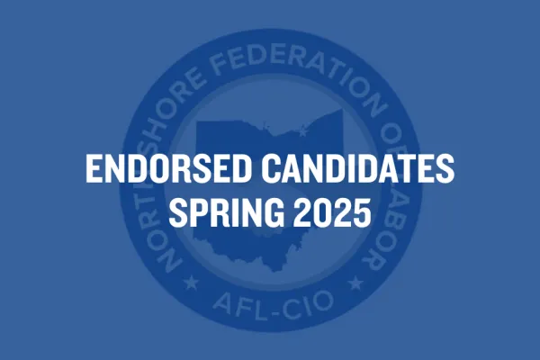 North Shore AFL-CIO Endorsed Candidates Spring 2025