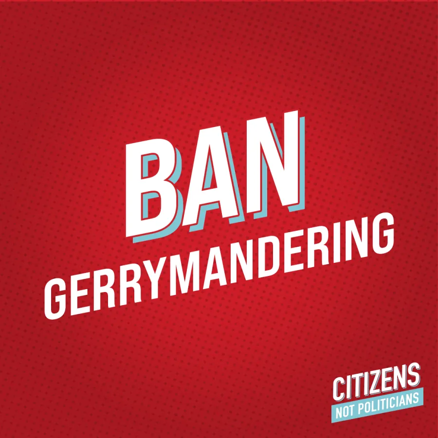 Ban Gerrymandering